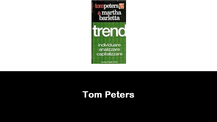 libri di Tom Peters