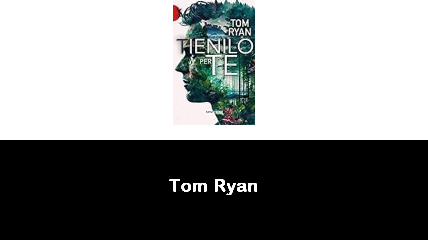 libri di Tom Ryan