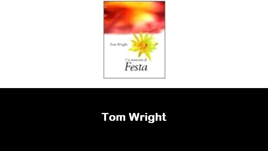 libri di Tom Wright