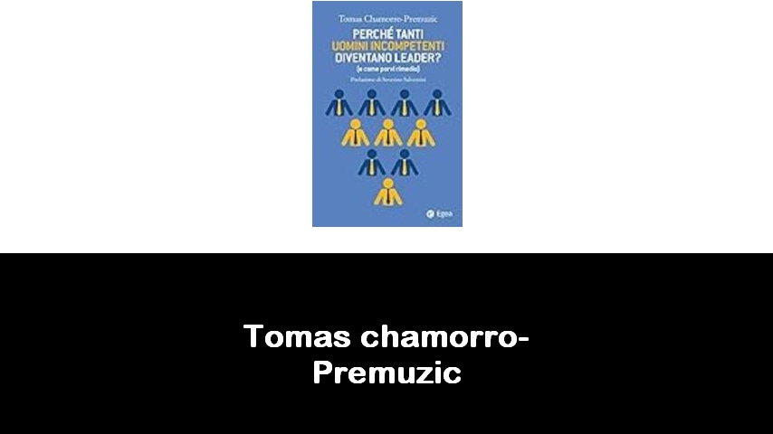 libri di Tomas chamorro-Premuzic