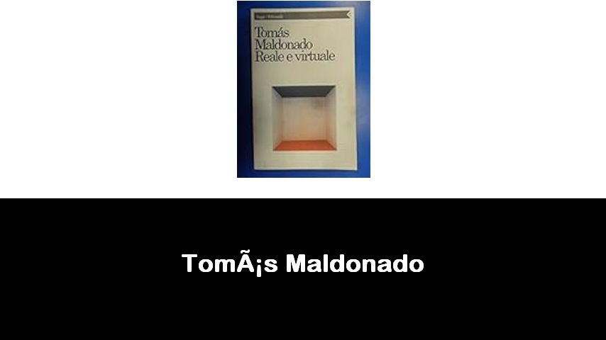 libri di Tomás Maldonado