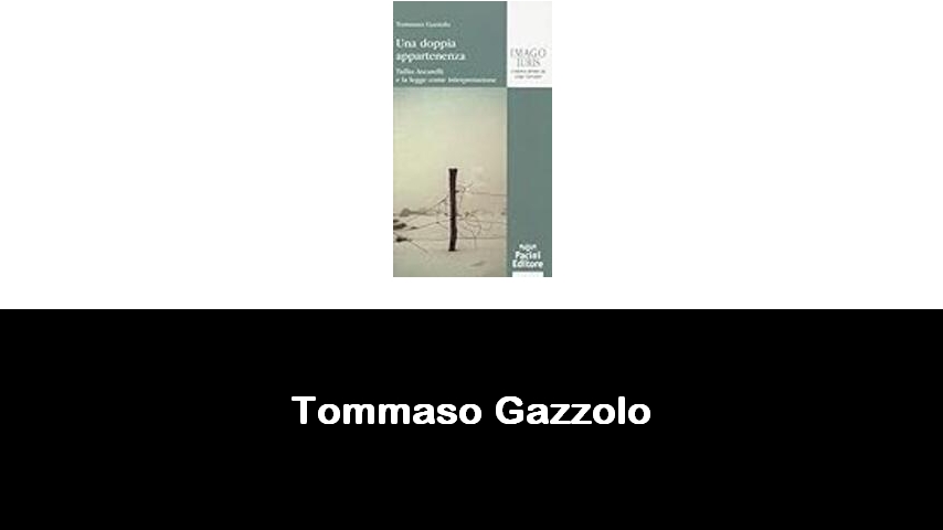 libri di Tommaso Gazzolo