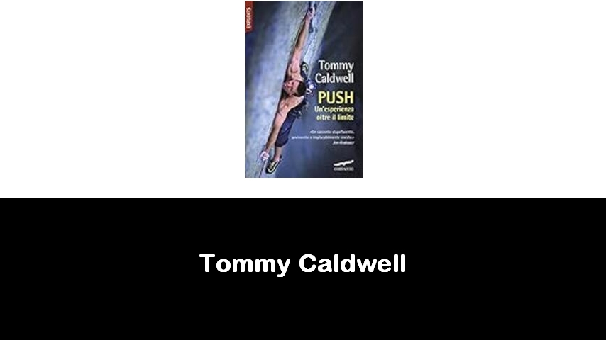 libri di Tommy Caldwell