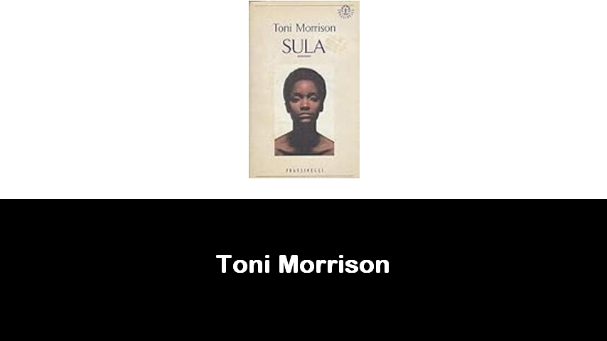 libri di Toni Morrison