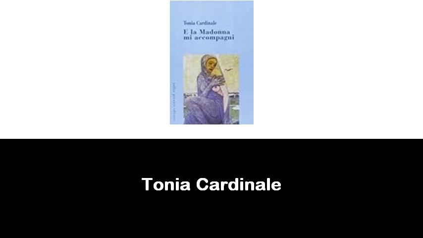 libri di Tonia Cardinale