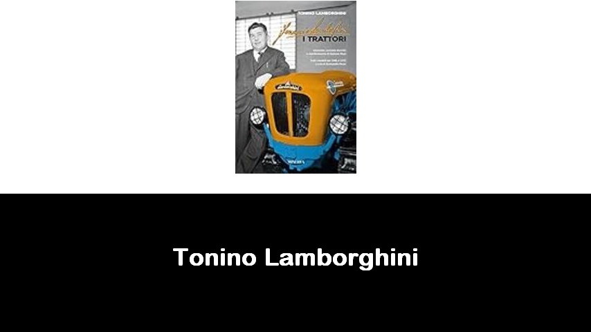 libri di Tonino Lamborghini