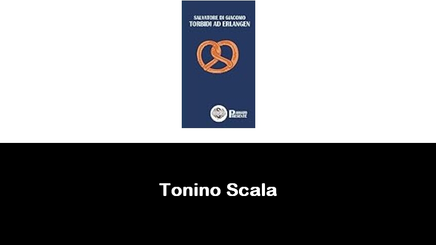 libri di Tonino Scala