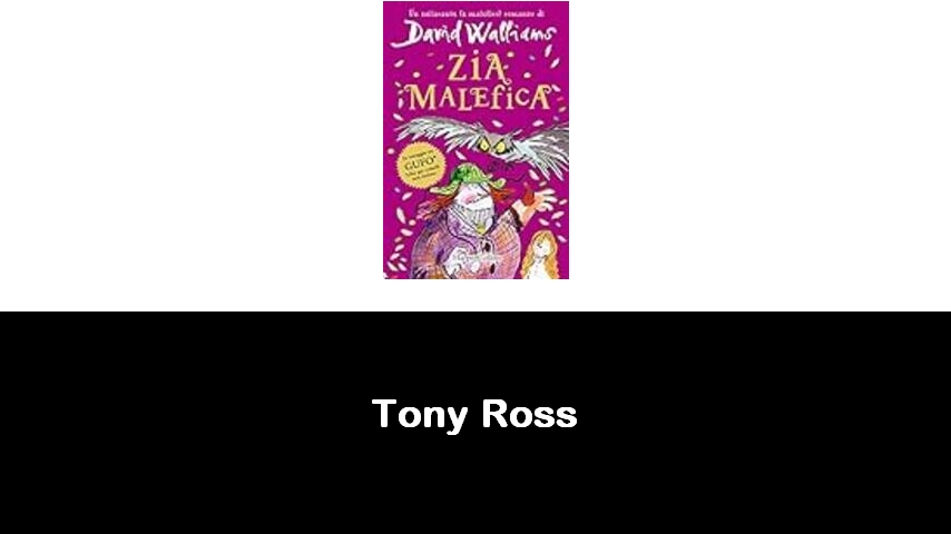 libri di Tony Ross