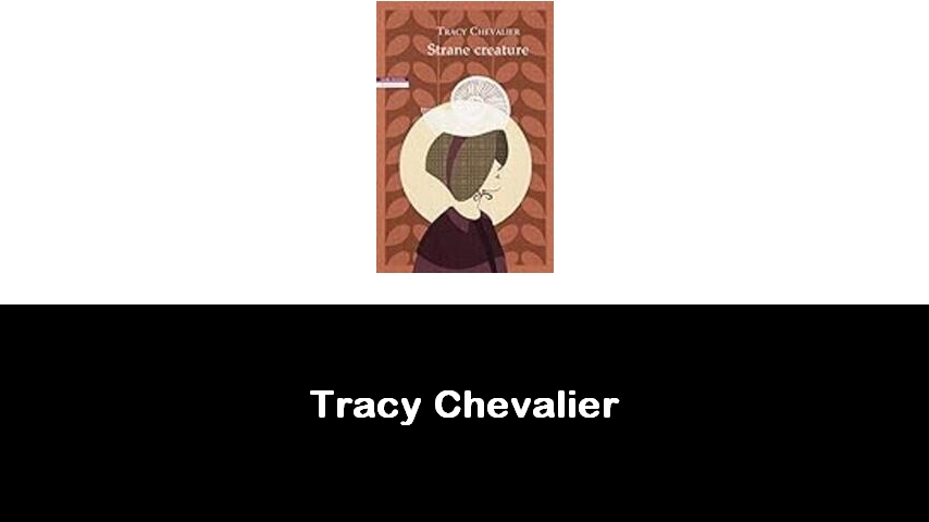 libri di Tracy Chevalier