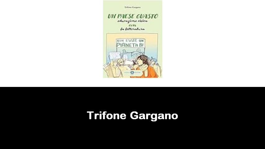 libri di Trifone Gargano