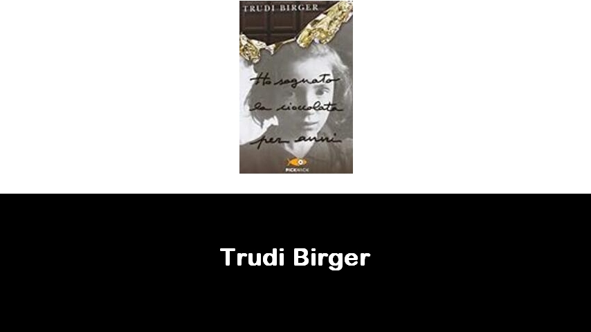 libri di Trudi Birger