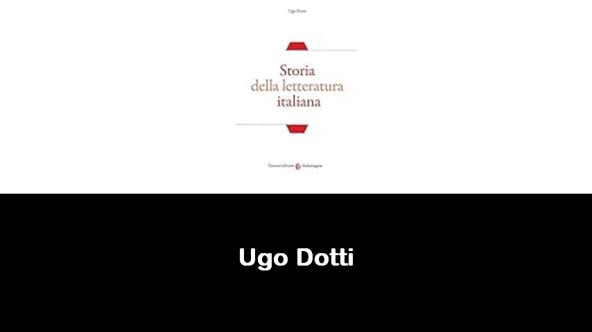 libri di Ugo Dotti