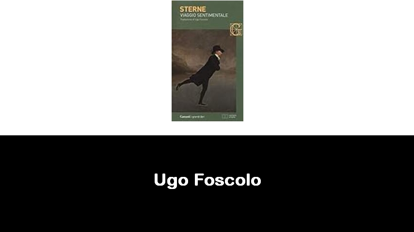 libri di Ugo Foscolo