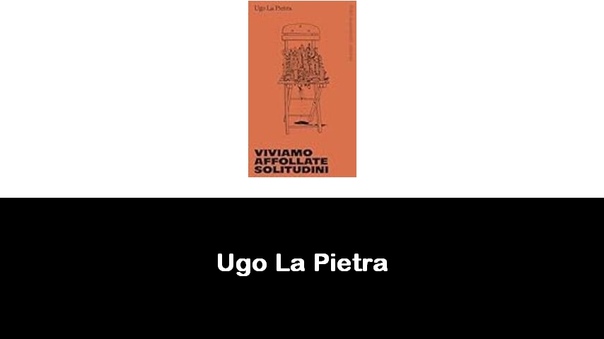 libri di Ugo La Pietra