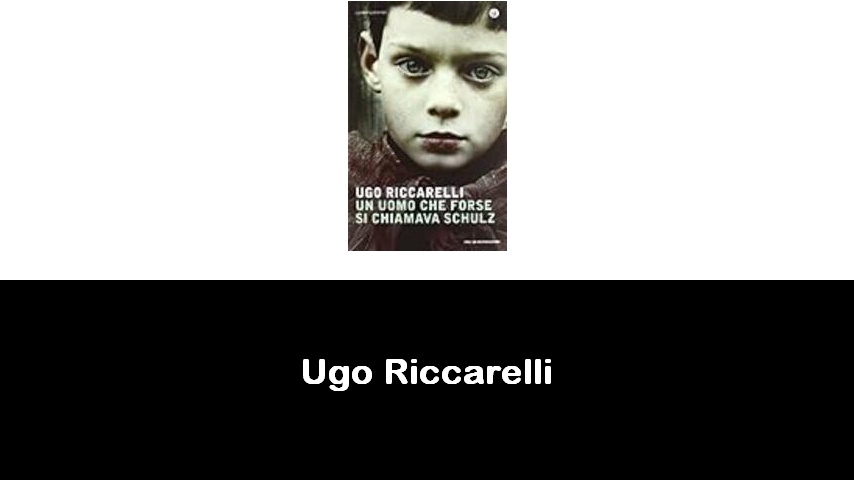 libri di Ugo Riccarelli