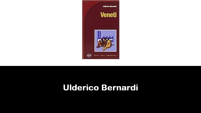 libri di Ulderico Bernardi