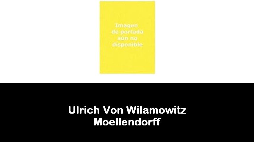 libri di Ulrich Von Wilamowitz Moellendorff