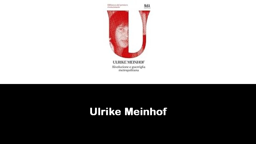 libri di Ulrike Meinhof