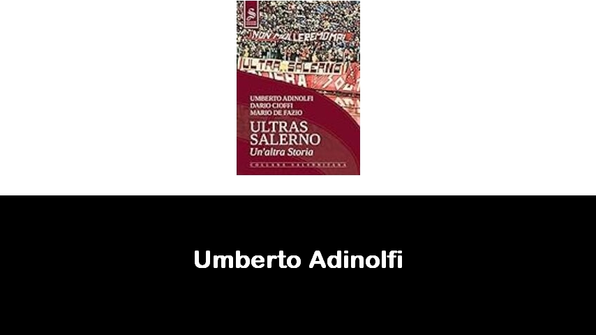 libri di Umberto Adinolfi