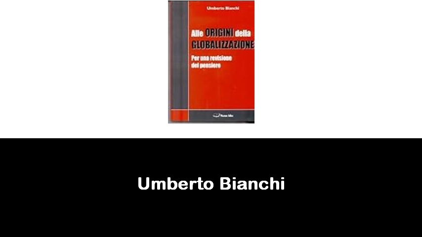 libri di Umberto Bianchi