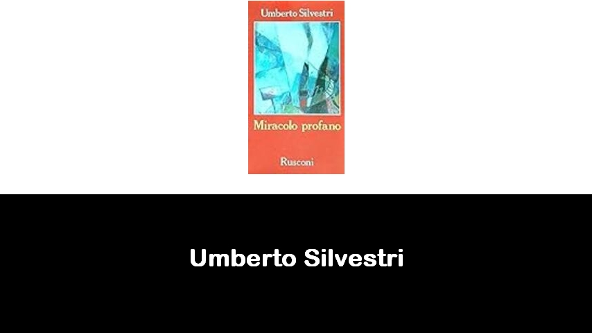 libri di Umberto Silvestri