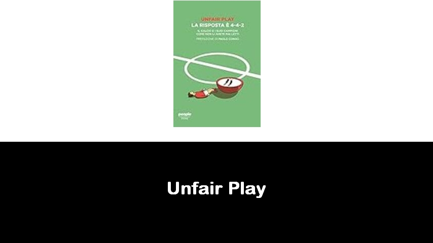 libri di Unfair Play