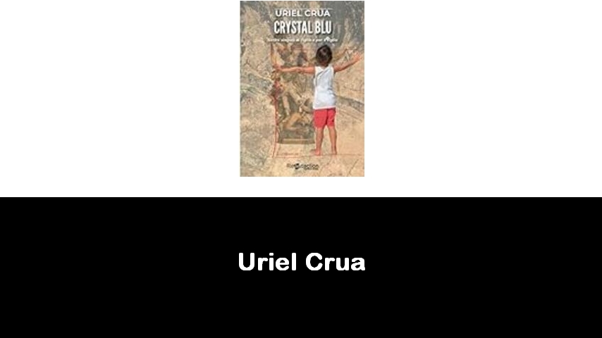 libri di Uriel Crua