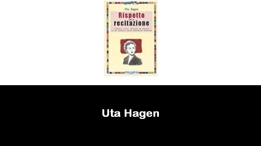 libri di Uta Hagen