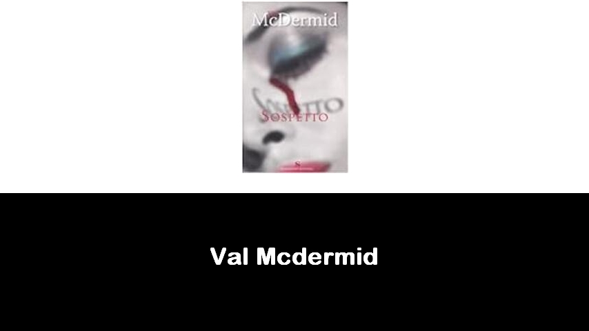 libri di Val Mcdermid