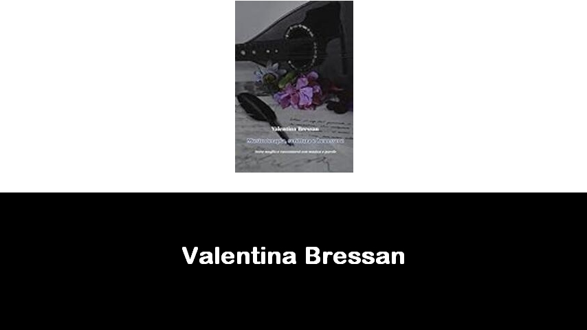 libri di Valentina Bressan