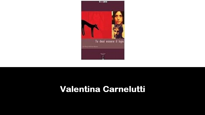 libri di Valentina Carnelutti