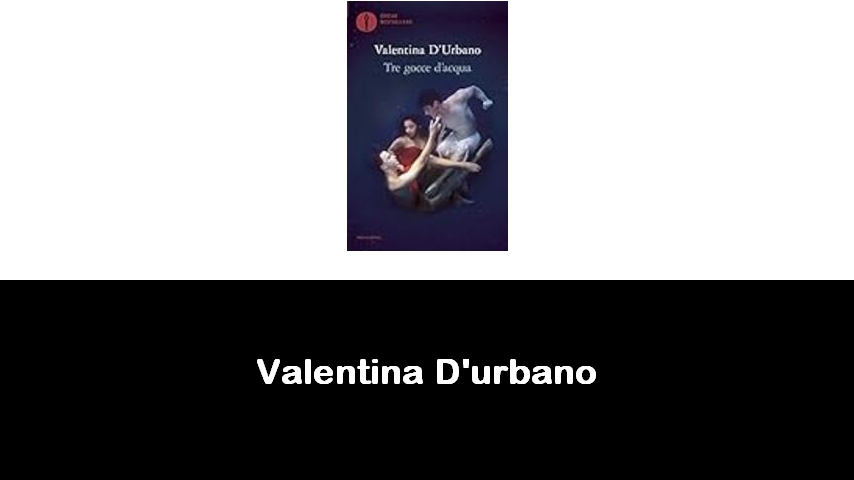 libri di Valentina D'urbano