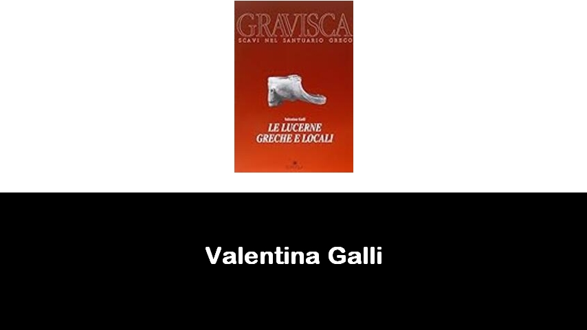 libri di Valentina Galli