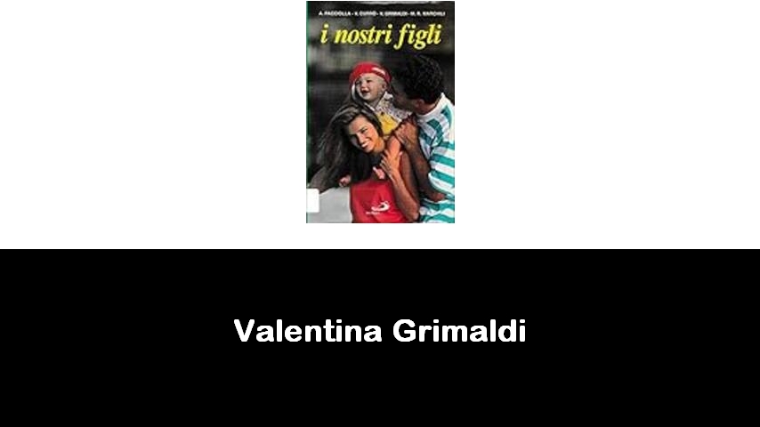 libri di Valentina Grimaldi