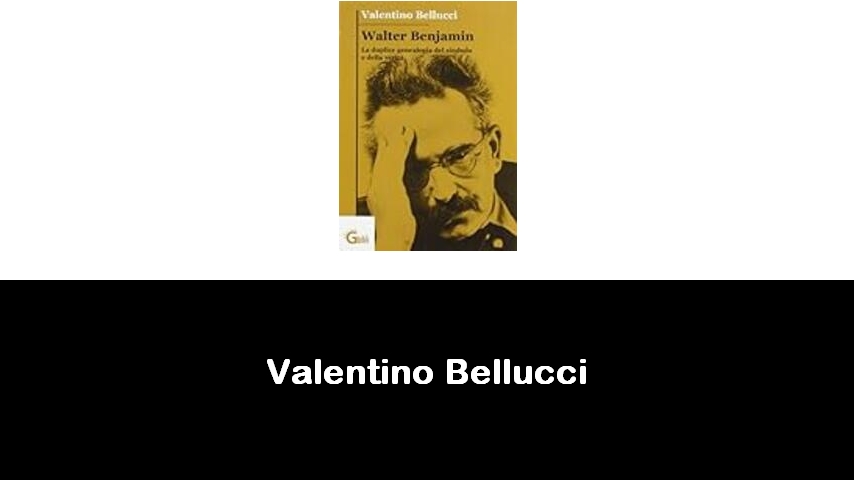 libri di Valentino Bellucci