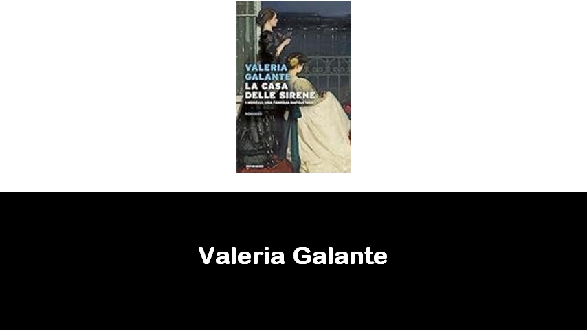 libri di Valeria Galante