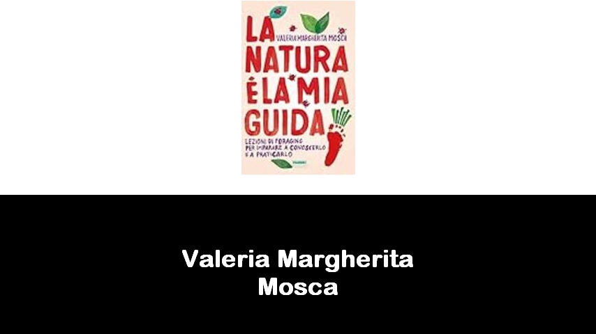 libri di Valeria Margherita Mosca