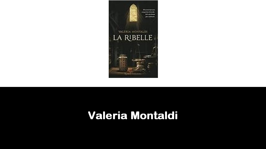 libri di Valeria Montaldi