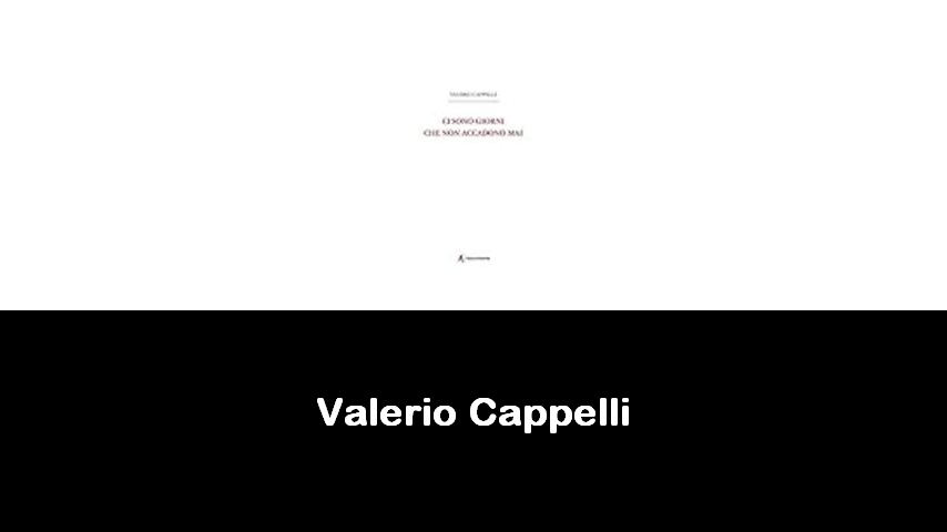 libri di Valerio Cappelli