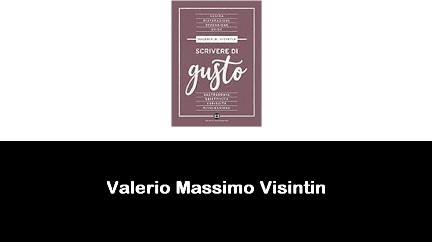 libri di Valerio Massimo Visintin