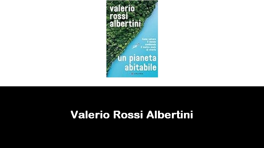 libri di Valerio Rossi Albertini