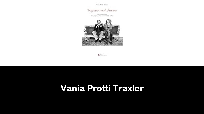 libri di Vania Protti Traxler