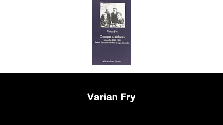 libri di Varian Fry