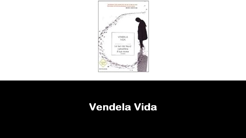 libri di Vendela Vida