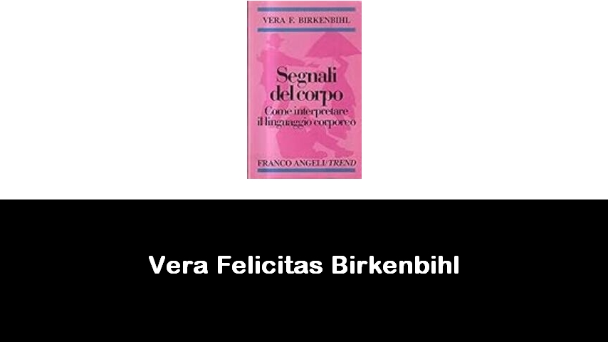 libri di Vera Felicitas Birkenbihl