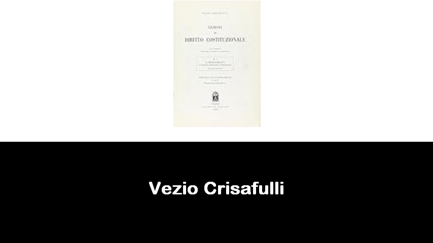 libri di Vezio Crisafulli