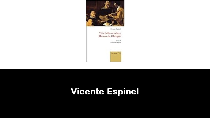 libri di Vicente Espinel