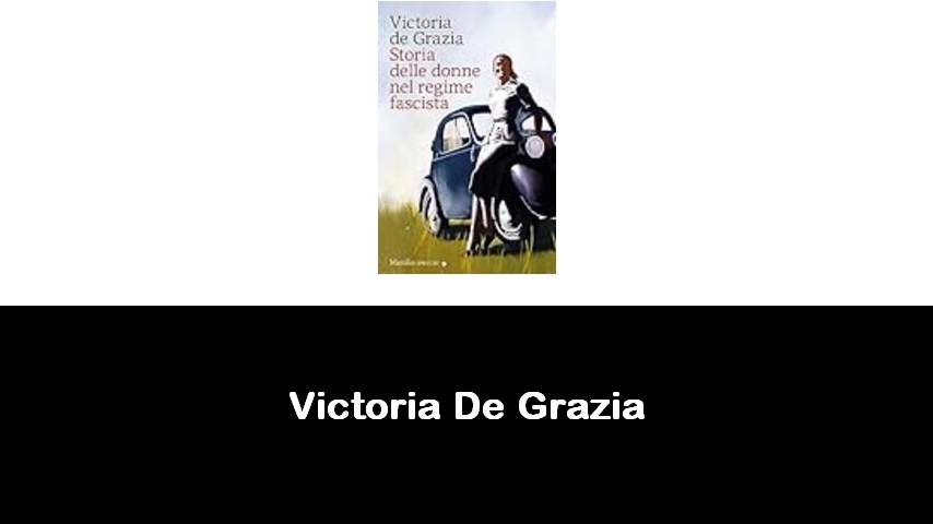 libri di Victoria De Grazia