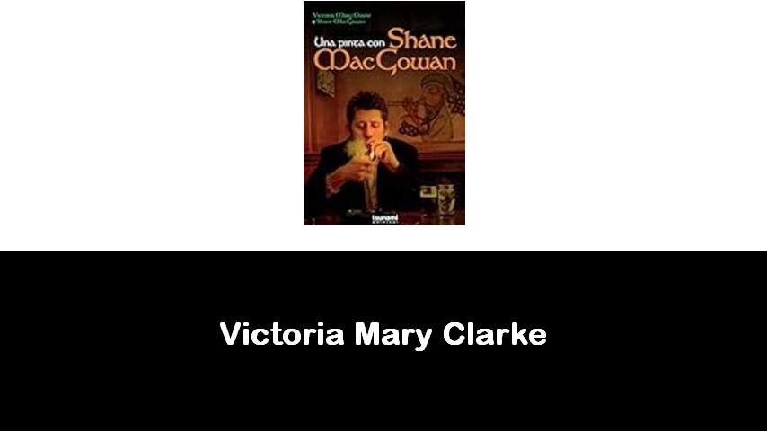 libri di Victoria Mary Clarke