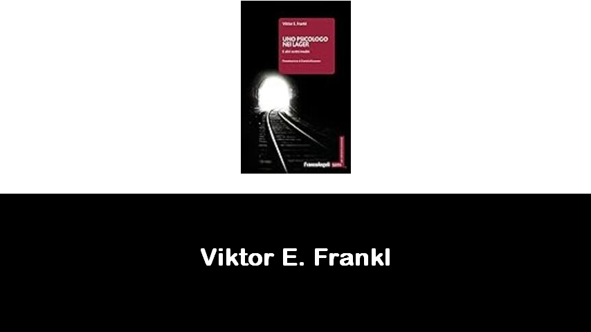 libri di Viktor E. Frankl